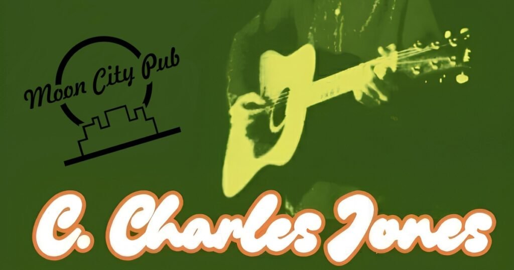 C. Charles Jones live music graphic for a Moon City Pub show on Historic C-Street, Springfield, MO.