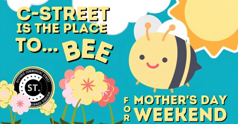 C-Street Mother's Day Weekend graphic with a bee and flowers, Historic Commercial Street, Springfield, MO.