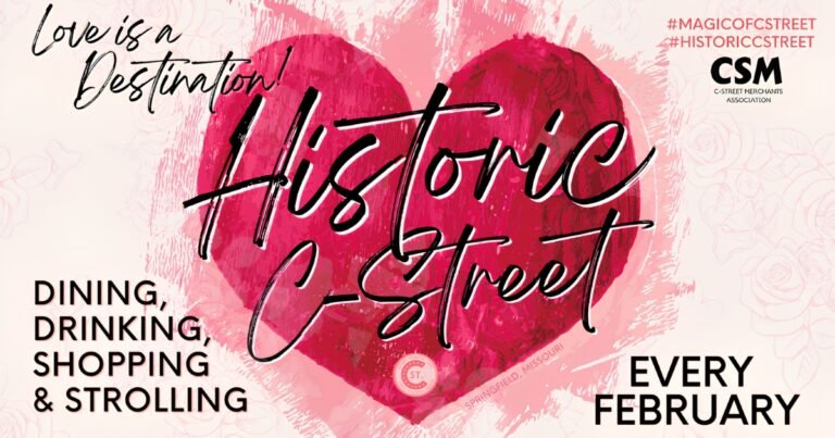 Historic C-Street Valentine's graphic, Love is a Destination, dining and shopping every February, Springfield, MO.